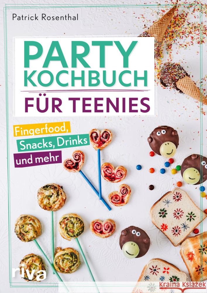 Party-Kochbuch für Teenies Rosenthal, Patrick 9783742321923