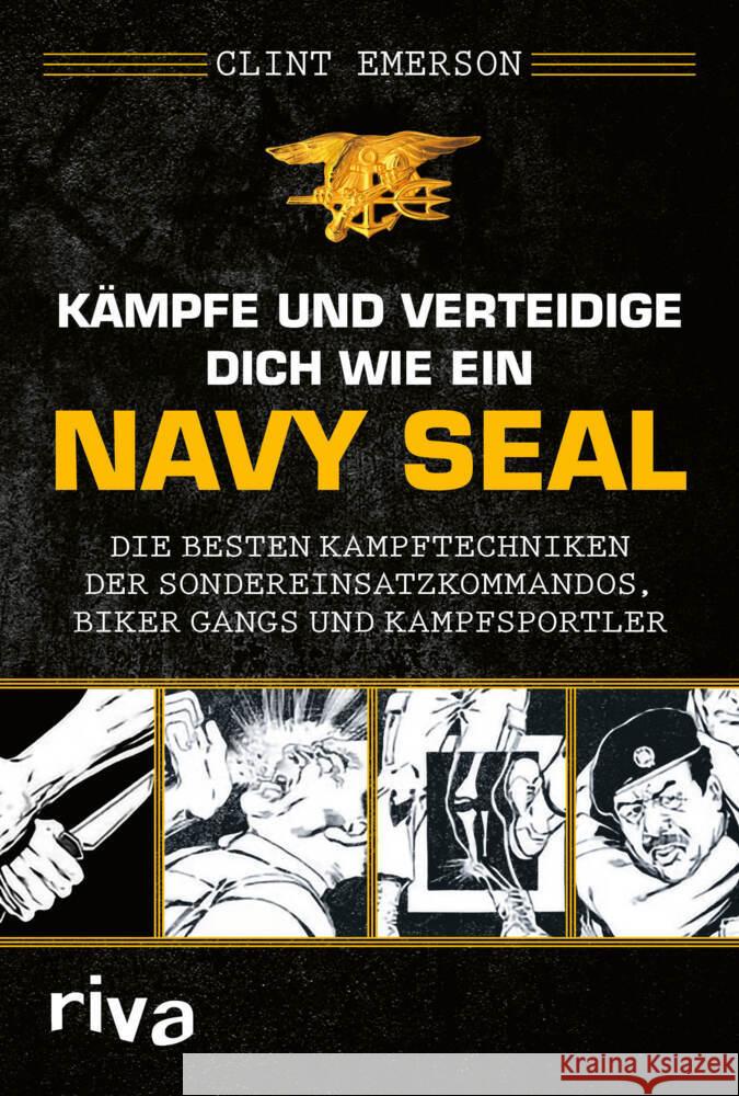 Kämpfe und verteidige dich wie ein Navy SEAL Emerson, Clint 9783742322111