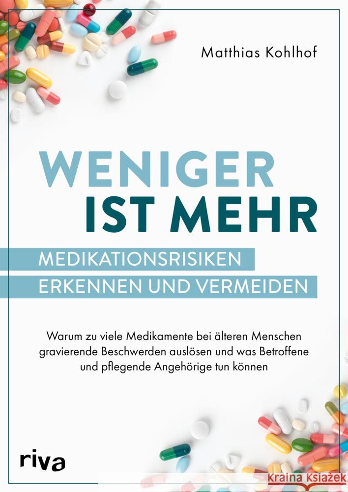 Weniger ist mehr - Medikationsrisiken erkennen und vermeiden Kohlhof, Matthias 9783742322548