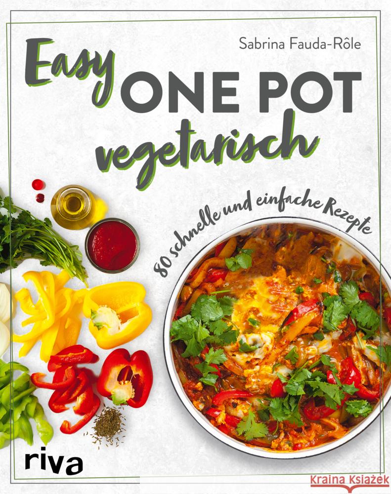 Easy One Pot vegetarisch Fauda-Rôle, Sabrina 9783742322586 Riva