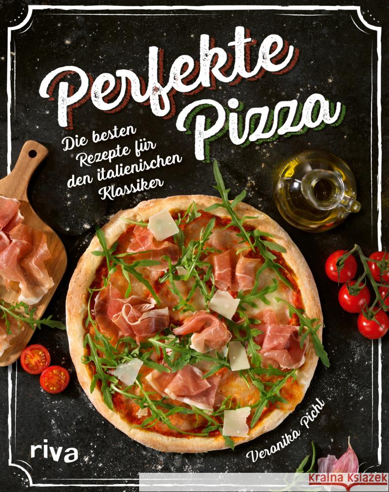 Perfekte Pizza Pichl, Veronika 9783742322708