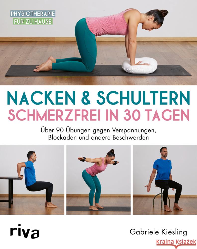 Nacken & Schultern - schmerzfrei in 30 Tagen Kiesling, Gabriele 9783742322951 Riva