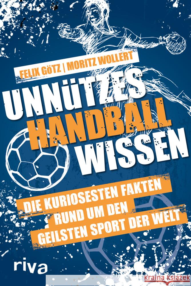 Unnützes Handballwissen Wollert, Moritz, Götz, Felix 9783742323934