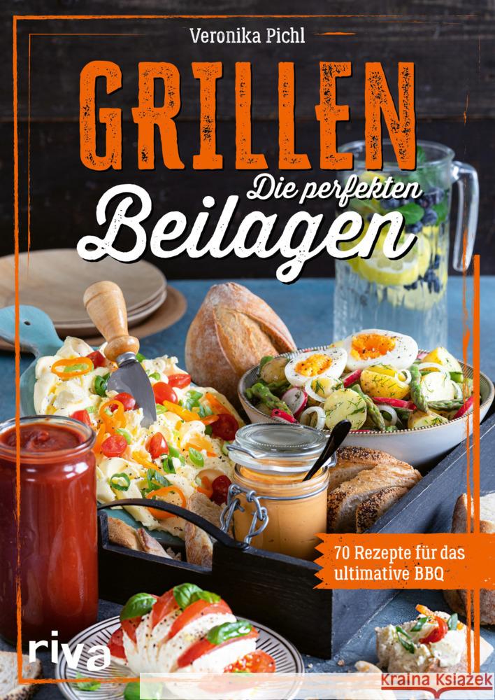 Grillen: Die perfekten Beilagen Pichl, Veronika 9783742324139