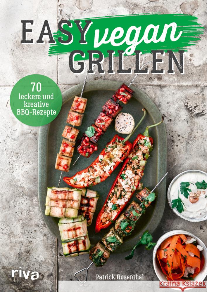 Easy vegan grillen Rosenthal, Patrick 9783742324160