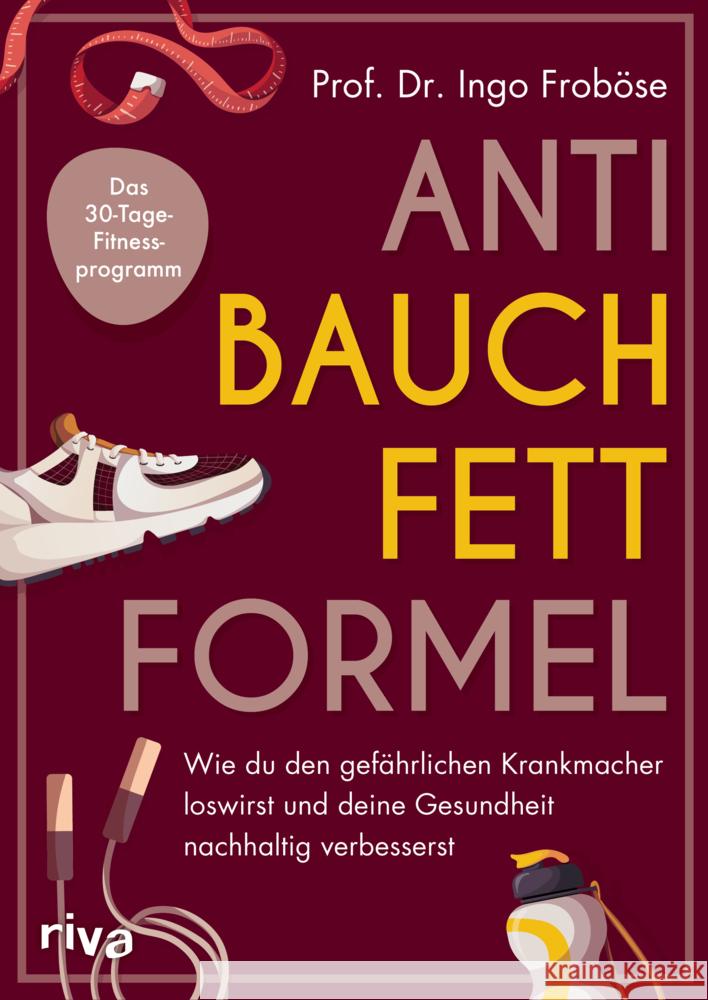 Anti-Bauchfett-Formel Froböse, Ingo 9783742324290