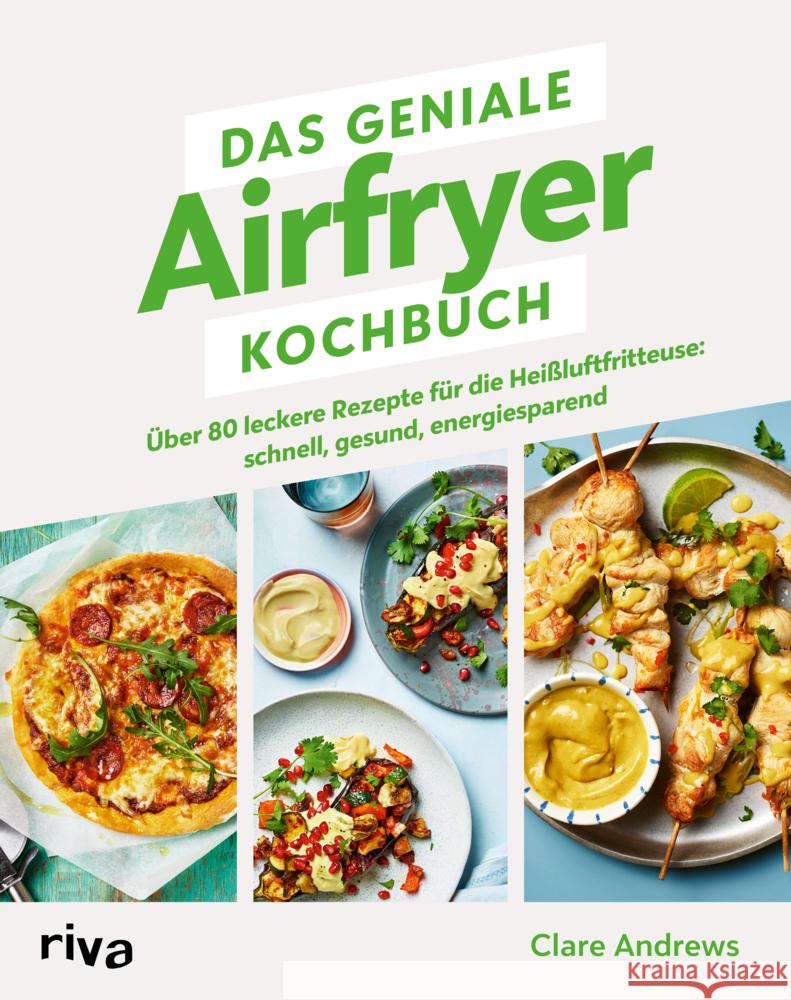 Das geniale Airfryer-Kochbuch Andrews, Clare 9783742325617 Riva