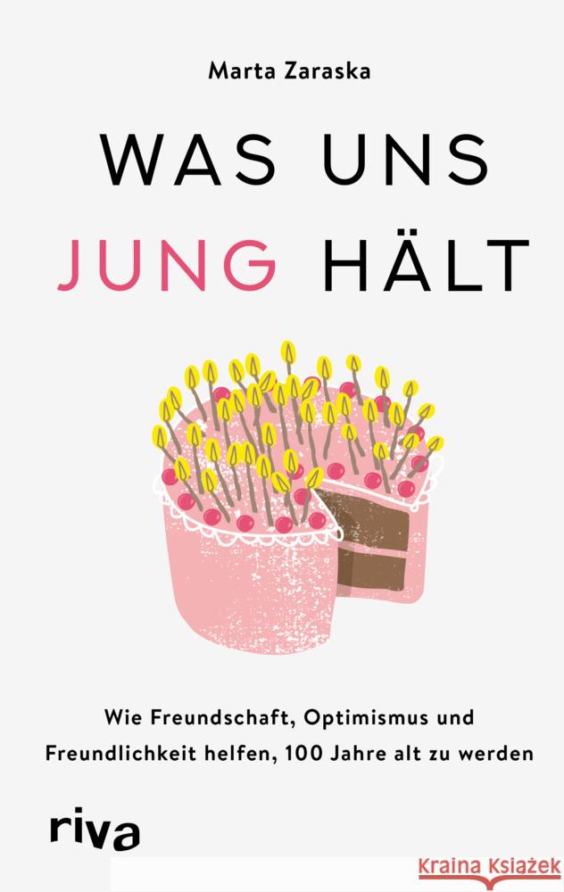 Was uns jung hält Zaraska, Marta 9783742325754 Riva