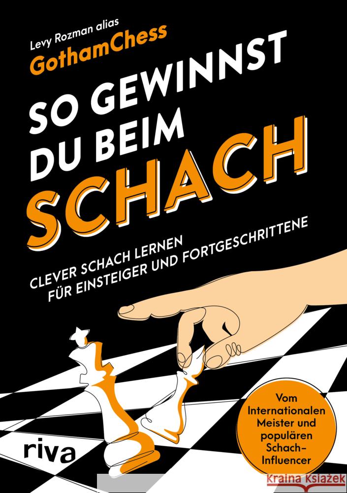 So gewinnst du beim Schach GothamChess, Rozman, Levy 9783742325983 Riva