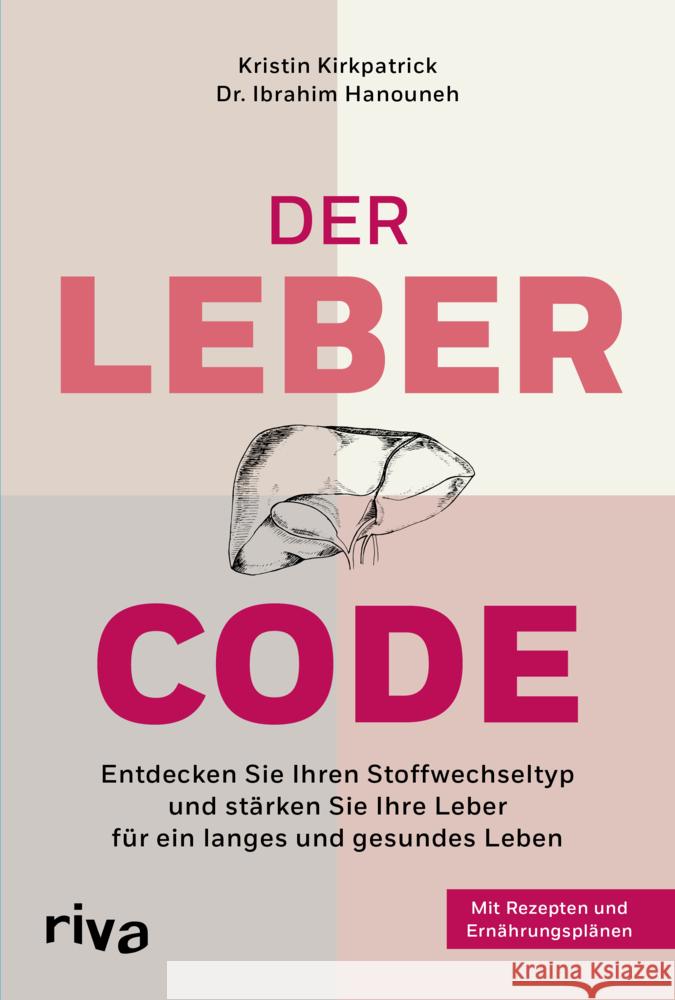 Der Leber-Code Kirkpatrick, Kristin, Hanouneh, Ibrahim 9783742327079 Riva