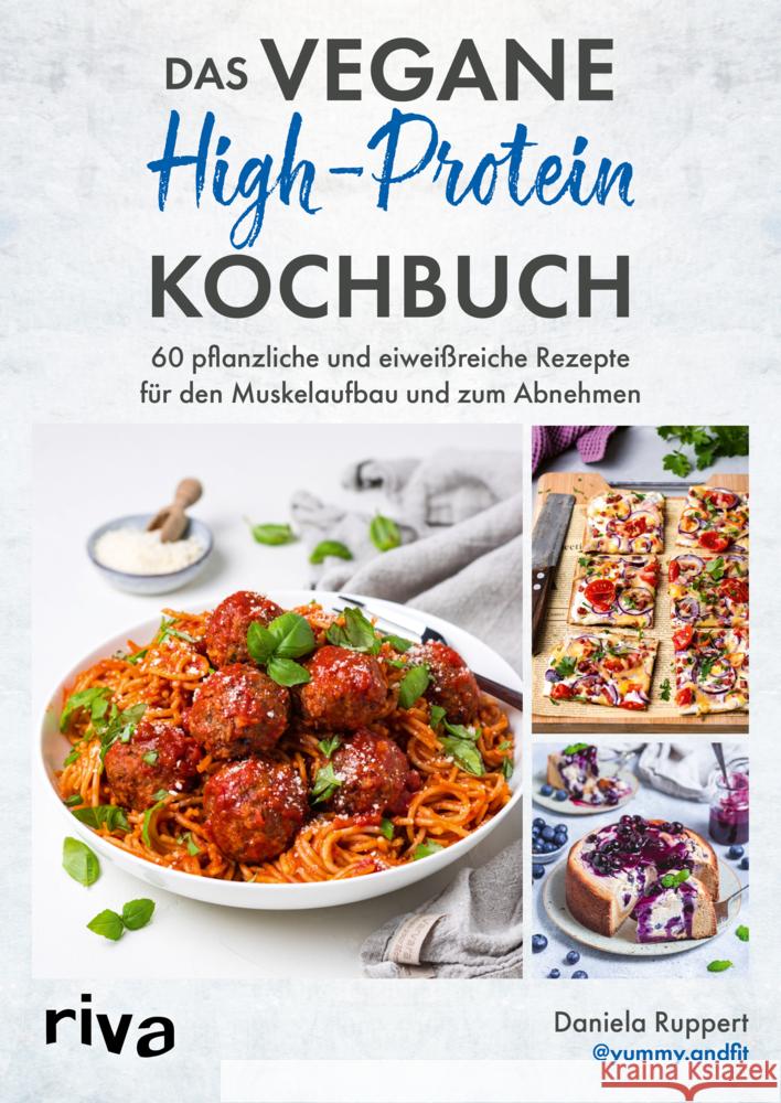 Das vegane High-Protein-Kochbuch Ruppert, Daniela 9783742327093