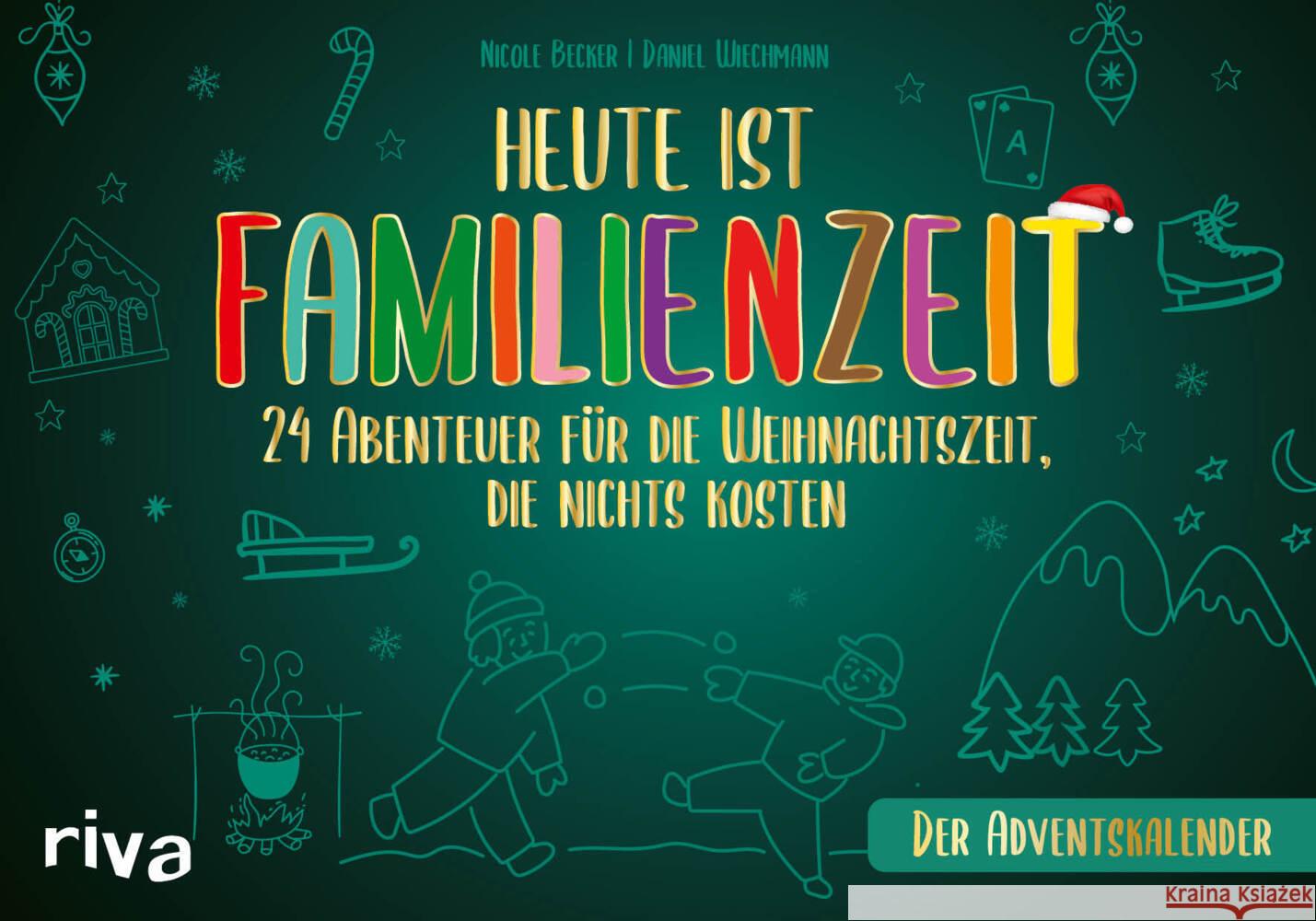 Heute ist Familienzeit - Der Adventskalender Wiechmann, Daniel, Becker, Nicole 9783742327260