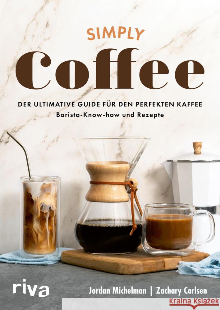 Simply Coffee Michelman, Jordan, Carlsen, Zachary 9783742328182