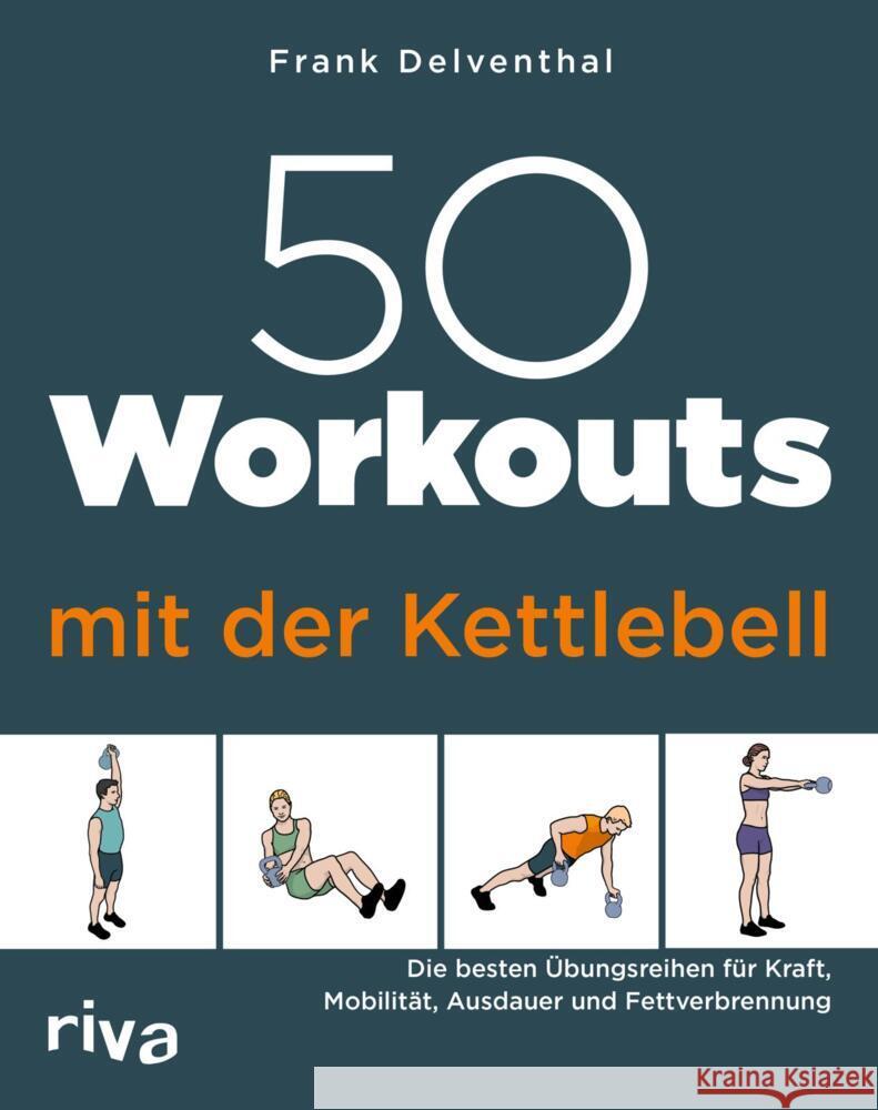50 Workouts mit der Kettlebell Delventhal, Frank 9783742328953 riva Verlag