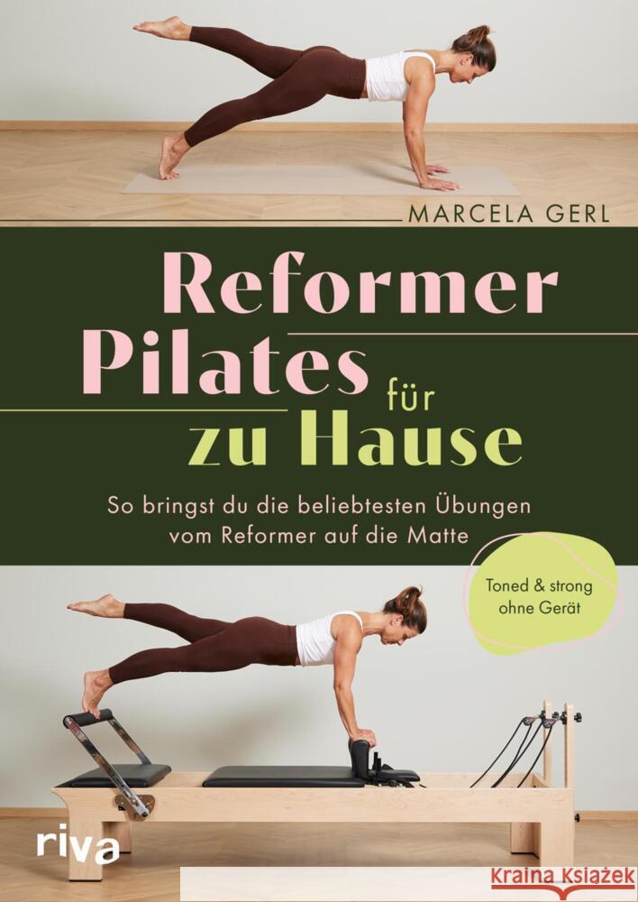 Reformer Pilates für zu Hause Gerl, Marcela, @marcelagerl 9783742329479