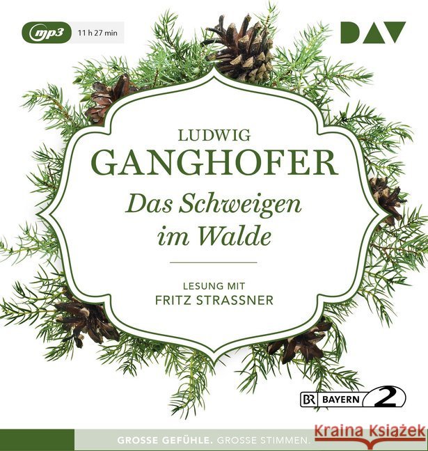 Das Schweigen im Walde, 1 MP3-CDs : Ungekürzte Lesung mit Fritz Straßner. MP3 Format Ganghofer, Ludwig 9783742400390 Der Audio Verlag, DAV