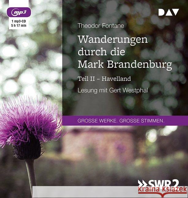 Wanderungen durch die Mark Brandenburg. Tl.2, 1 MP3-CD : Gekürzte Lesung mit Gert Westphal. MP3 Format Fontane, Theodor 9783742400475