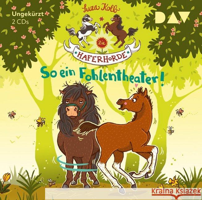 Die Haferhorde - So ein Fohlentheater!, 2 Audio-CDs : Ungekürzte Lesung Kolb, Suza 9783742401717