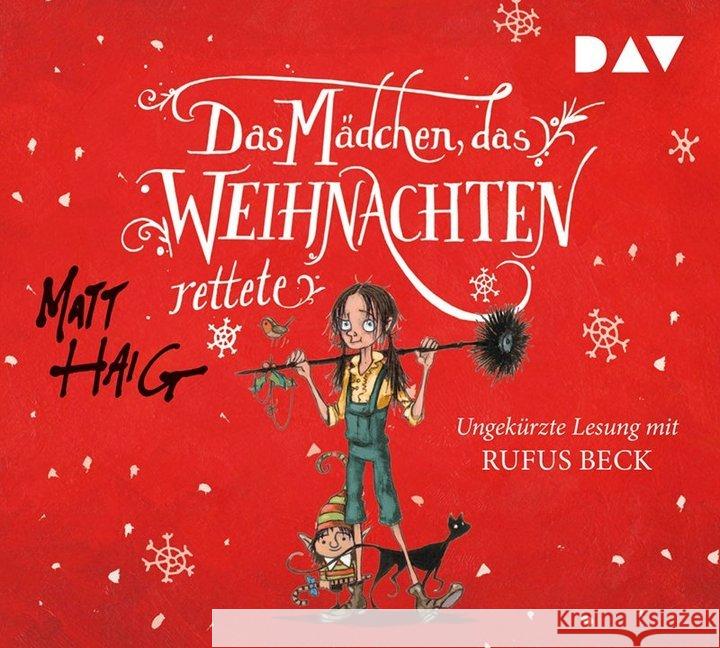 Das Mädchen, das Weihnachten rettete, 5 Audio-CDs : Ungekürzte Lesung mit Rufus Beck (5 CDs), Lesung Haig, Matt 9783742401885