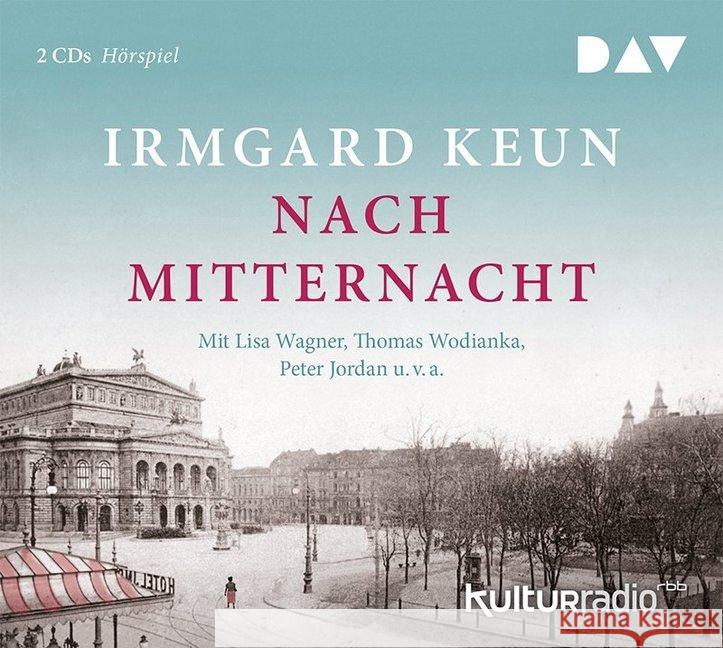 Nach Mitternacht, 2 Audio-CDs : Hörspiel mit Lisa Wagner u.v.a. (2 CDs), Hörspiel Keun, Irmgard 9783742401892