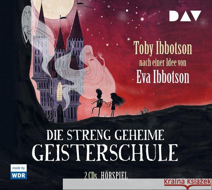 Die streng geheime Geisterschule, 2 Audio-CDs : Hörspiel (2 CDs), Hörspiel Ibbotson, Toby 9783742402462 Der Audio Verlag, DAV