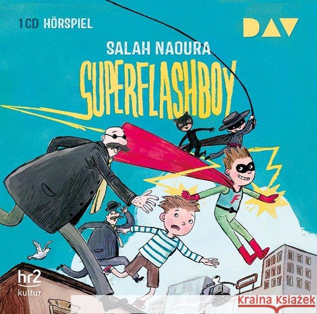 Superflashboy, 1 Audio-CD : Hörspiel mit Oliver Szerkus, Sascha Icks u.v.a. (1 CD), Hörspiel. CD Standard Audio Format Naoura, Salah 9783742403612