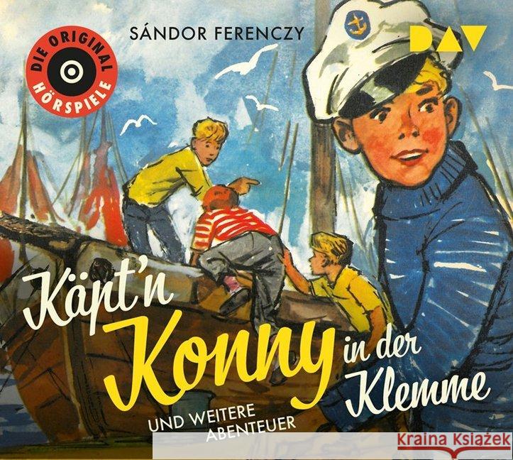 Käpt'n Konny in der Klemme und weitere Abenteuer, 1 Audio-CD : Die Original-Hörspiele (1 CD), Hörspiel. CD Standard Audio Format Ferenczy, Sándor 9783742403964 Der Audio Verlag, DAV