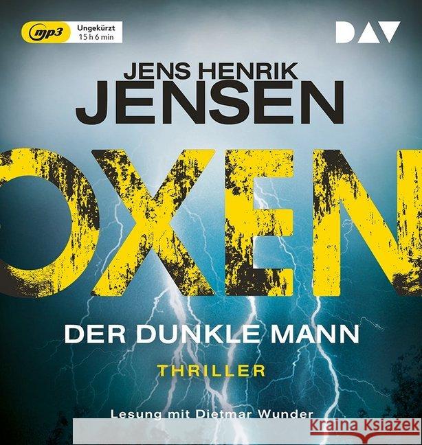 Oxen - Der dunkle Mann, 2 MP3-CDs : Ungekürzte Lesung mit Dietmar Wunder (2 mp3-CDs), Lesung. MP3 Format Jensen, Jens Henrik 9783742404121