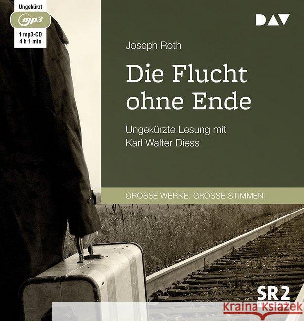 Die Flucht ohne Ende, 1 MP3-CD : Ungekürzte Lesung mit Karl Walter Diess (1 mp3-CD), Lesung. MP3 Format Roth, Joseph 9783742404459