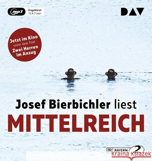 Mittelreich. Filmausgabe, 2 MP3-CDs : Ungekürzte Autorenlesung (2 mp3-CDs), Lesung. MP3 Format Bierbichler, Josef 9783742404619