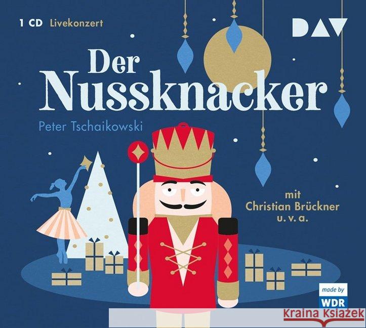 Der Nussknacker, 1 Audio-CD : Livekonzert mit Christian Brückner, dem WDR Sinfonieorchester u.v.a. (1 CD), Hörspiel. CD Standard Audio Format Tschaikowski, Peter I. 9783742406576