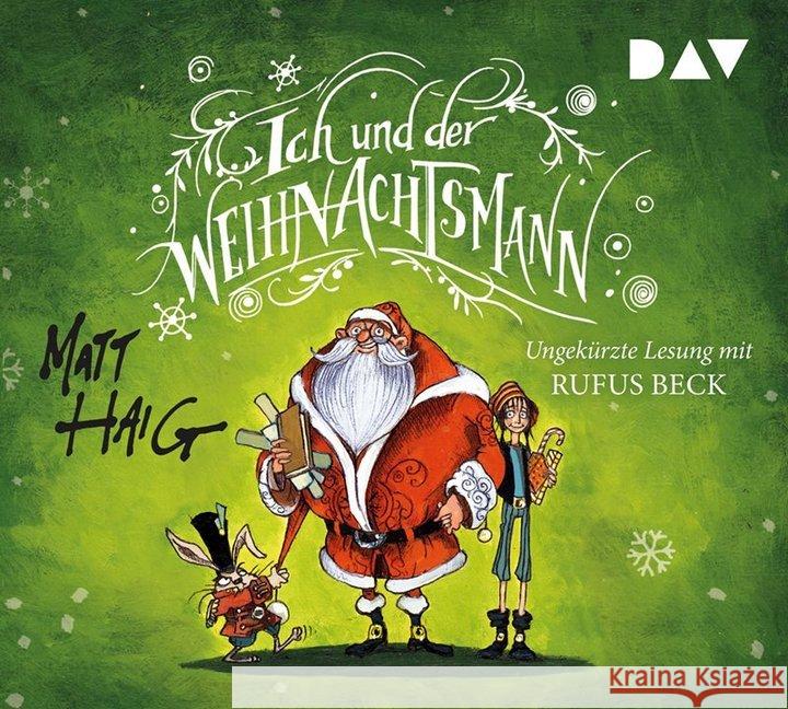 Ich und der Weihnachtsmann, 4 Audio-CDs : Ungekürzte Lesung mit Rufus Beck (4 CDs), Lesung. CD Standard Audio Format Haig, Matt 9783742406651