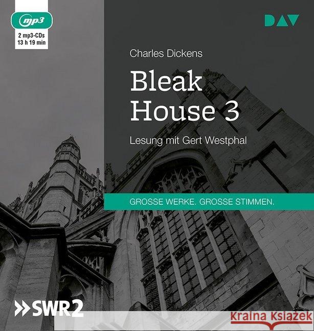 Bleak House 3, 2 MP3-CDs : Ungekürzte Lesung mit Gert Westphal (2 mp3-CDs), Lesung. MP3 Format Dickens, Charles 9783742406835