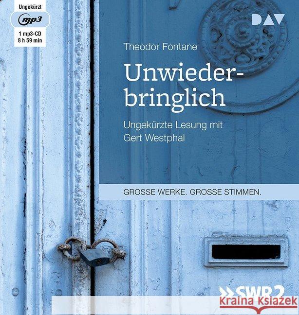 Unwiederbringlich, 1 MP3-CD : Ungekürzte Lesung mit Gert Westphal (1 mp3-CD), Lesung. MP3 Format Fontane, Theodor 9783742406866