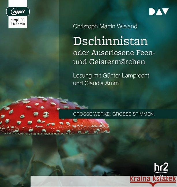 Dschinnistan oder Auserlesene Feen- und Geistermärchen, 1 MP3-CD : Lesung mit Günter Lamprecht und Claudia Amm (1 mp3-CD), Lesung. MP3 Format Wieland, Christoph Martin 9783742406996