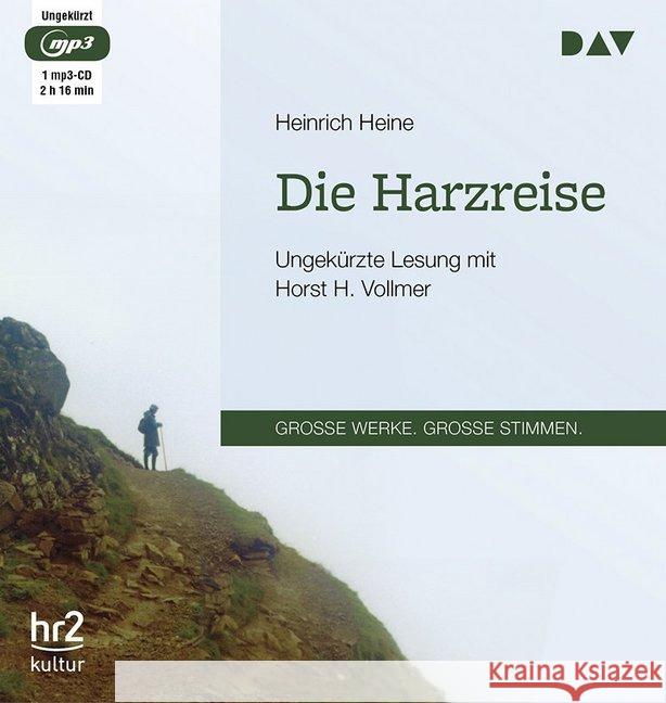 Die Harzreise, 1 MP3-CD : Ungekürzte Lesung mit Horst H. Vollmer (1 mp3-CD), Lesung. MP3 Format Heine, Heinrich 9783742409225