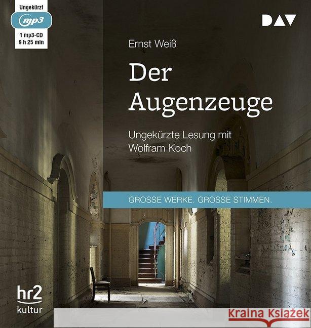 Der Augenzeuge, 1 MP3-CD : Ungekürzte Lesung mit Wolfram Koch (1 mp3-CD), Lesung. MP3 Format Weiß, Ernst 9783742409256 Der Audio Verlag, DAV