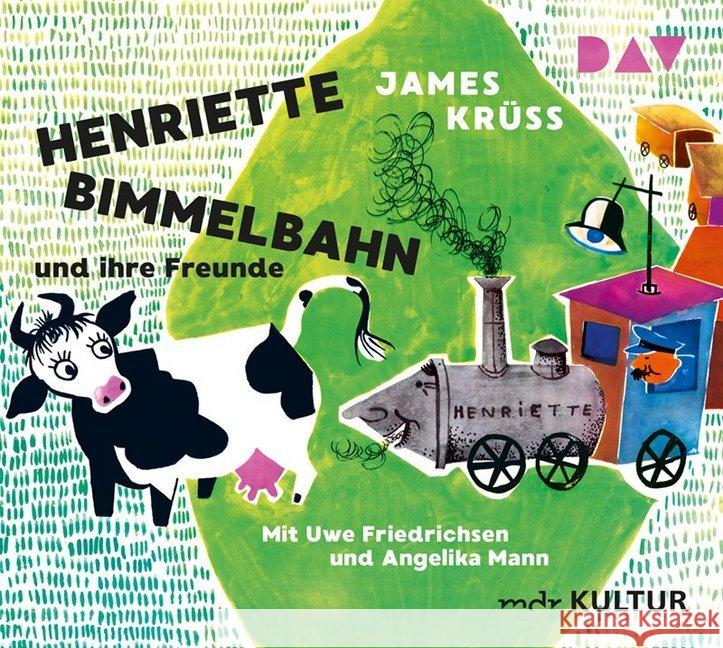 Henriette Bimmelbahn und ihre Freunde, 1 Audio-CD : Szenische Lesung mit Musik mit Uwe Friedrichsen und Angelika Mann (1 CD), Lesung. CD Standard Audio Format Krüss, James 9783742409393