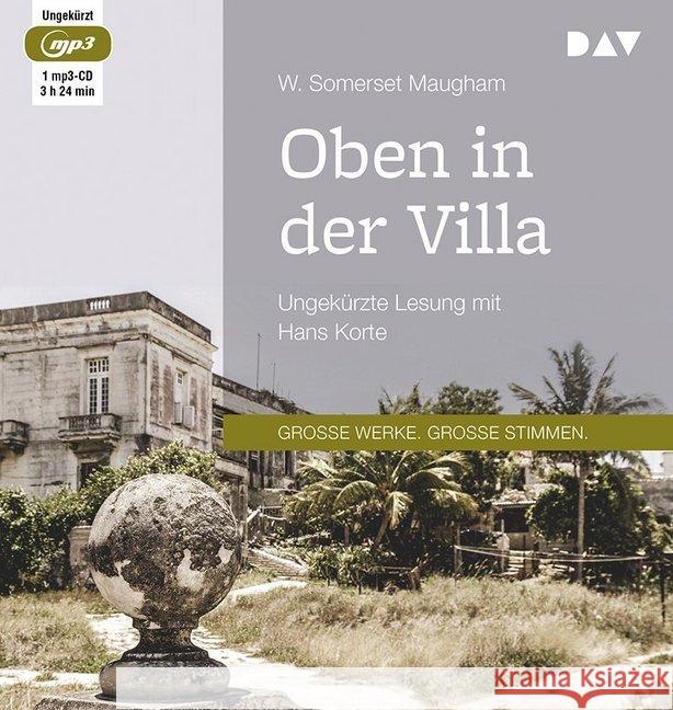 Oben in der Villa, 1 MP3-CD : Ungekürzte Lesung mit Hans Korte (1 mp3-CD), Lesung. MP3 Format Maugham, William Somerset 9783742411006