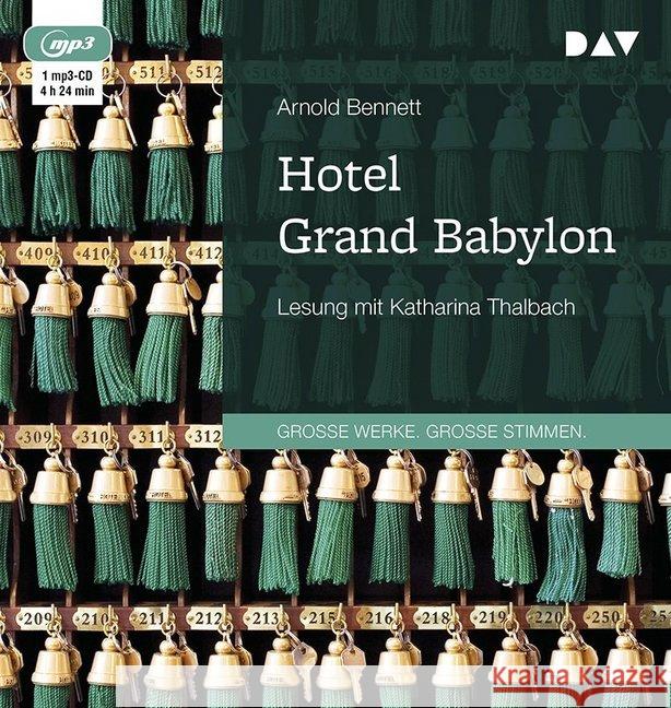 Hotel Grand Babylon, 1 MP3-CD : Lesung mit Katharina Thalbach (1 mp3-CD), Lesung. MP3 Format Bennett, Arnold 9783742411082 Der Audio Verlag, DAV