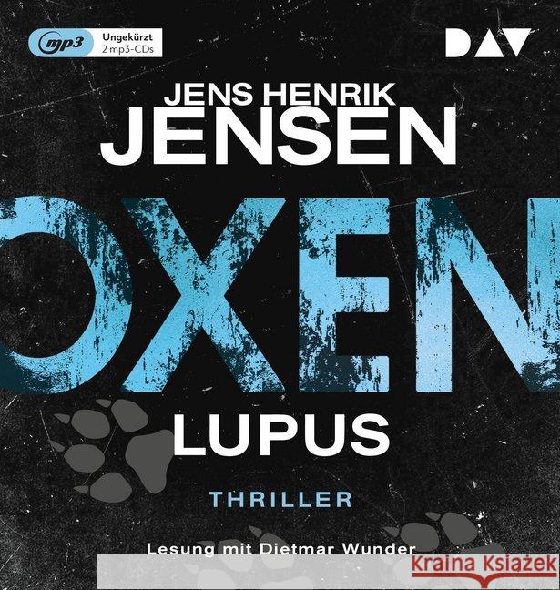 Oxen. Lupus, 2 MP3-CDs : Ungekürzte Lesung mit Dietmar Wunder (2 mp3 CDs), Lesung. MP3 Format Jensen, Jens Henrik 9783742411129 Der Audio Verlag, DAV