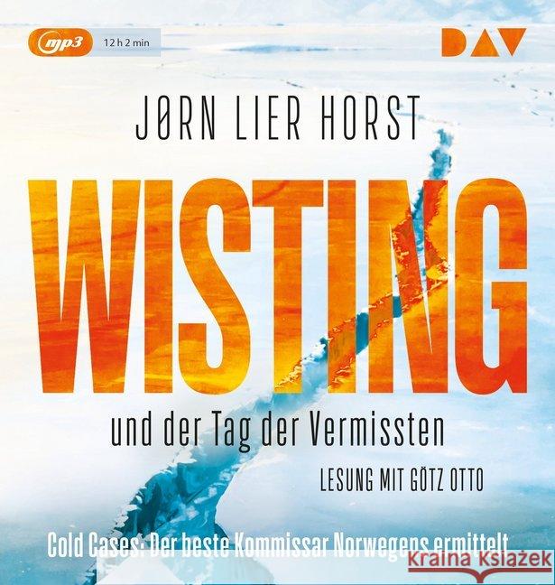 Wisting und der Tag der Vermissten (Cold Cases 1), 2 MP3-CD : Lesung mit Götz Otto, Lesung. MP3 Format Horst, Jørn Lier 9783742411549