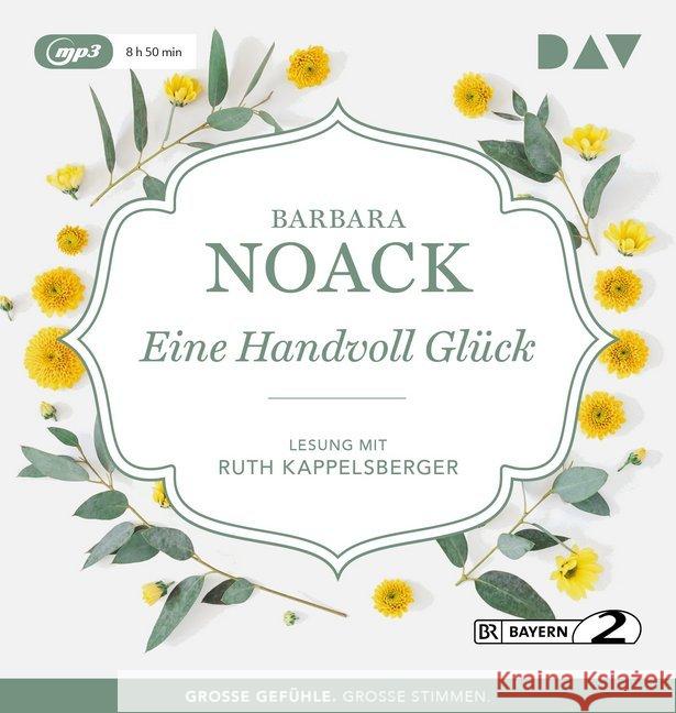 Eine Handvoll Glück, 1 MP3-CD : Ungekürzte Lesung mit Ruth Kappelsberger (1 mp3-CD), Lesung. MP3 Format Noack, Barbara 9783742412447 Der Audio Verlag, DAV