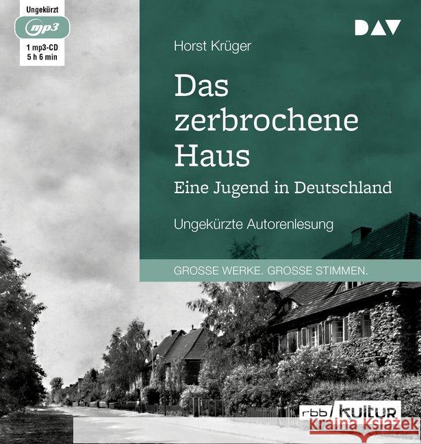 Das zerbrochene Haus. Eine Jugend in Deutschland, 1 MP3-CD : Ungekürzte Autorenlesung (1 mp3-CD), Lesung. MP3 Format Krüger, Horst 9783742412560 Der Audio Verlag, DAV