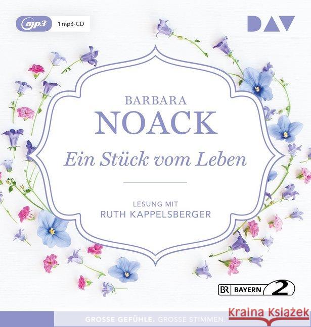 Ein Stück vom Leben, 1 Audio-CD, MP3 : Lesung mit Ruth Kappelsberger (1 mp3-CD), Lesung Noack, Barbara 9783742413086 Der Audio Verlag, DAV