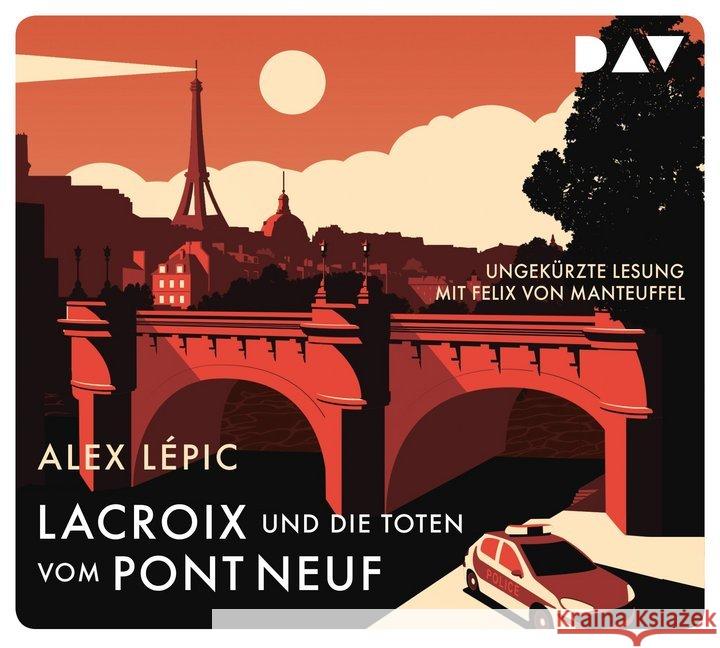 Lacroix und die Toten vom Pont Neuf. Sein erster Fall, 5 Audio-CD : Ungekürzte Lesung mit Felix von Manteuffel (5 CDs), Lesung. CD Standard Audio Format Lépic, Alex 9783742414649 Der Audio Verlag, DAV