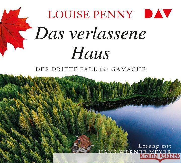 Das verlassene Haus. Der dritte Fall für Gamache, 8 Audio-CD : Lesung mit Hans-Werner Meyer (8 CDs), Lesung. CD Standard Audio Format Penny, Louise 9783742414687 Der Audio Verlag, DAV