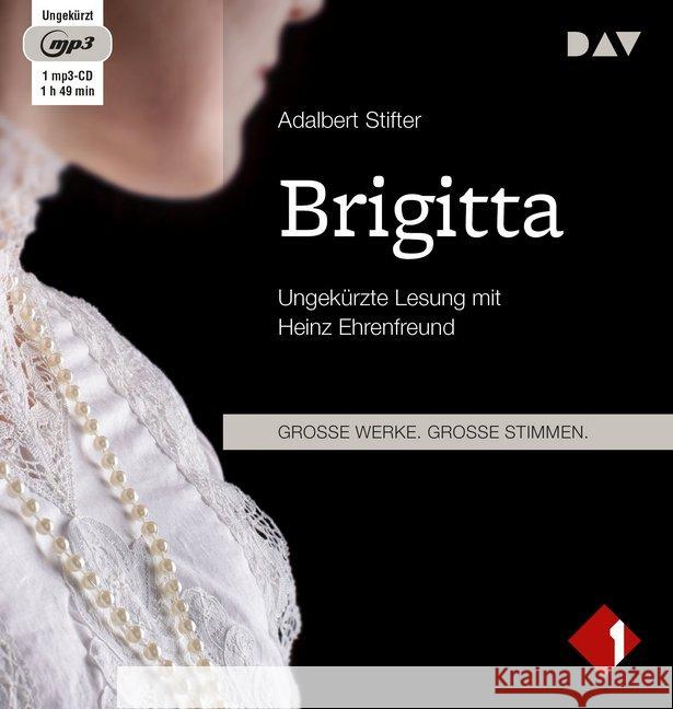 Brigitta, 1 Audio-CD, MP3 : Ungekürzte Lesung mit Heinz Ehrenfreund (1 mp3-CD), Lesung Stifter, Adalbert 9783742414922 Der Audio Verlag, DAV
