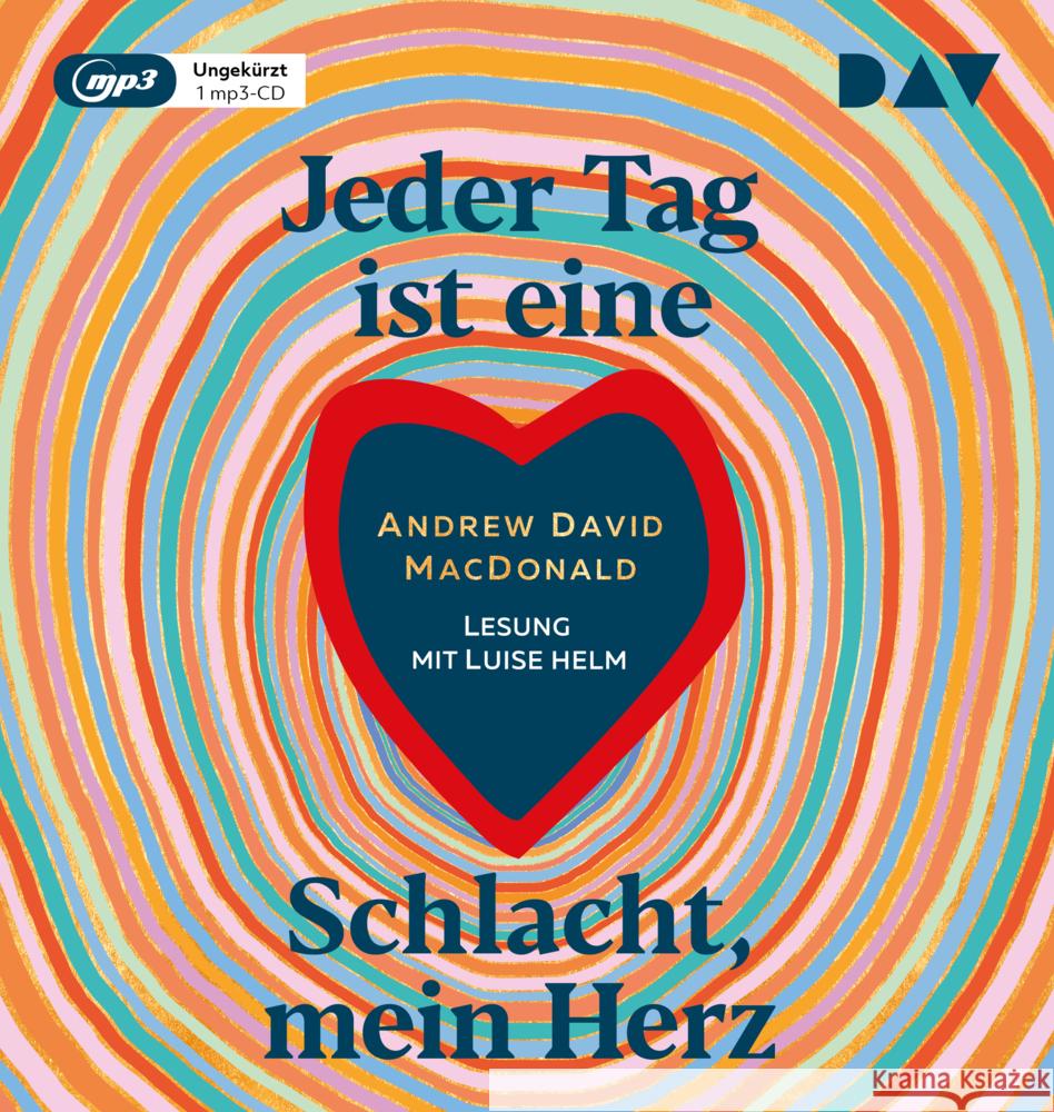 Jeder Tag ist eine Schlacht, mein Herz, 1 Audio-CD, 1 MP3 MacDonald, Andrew David 9783742416599