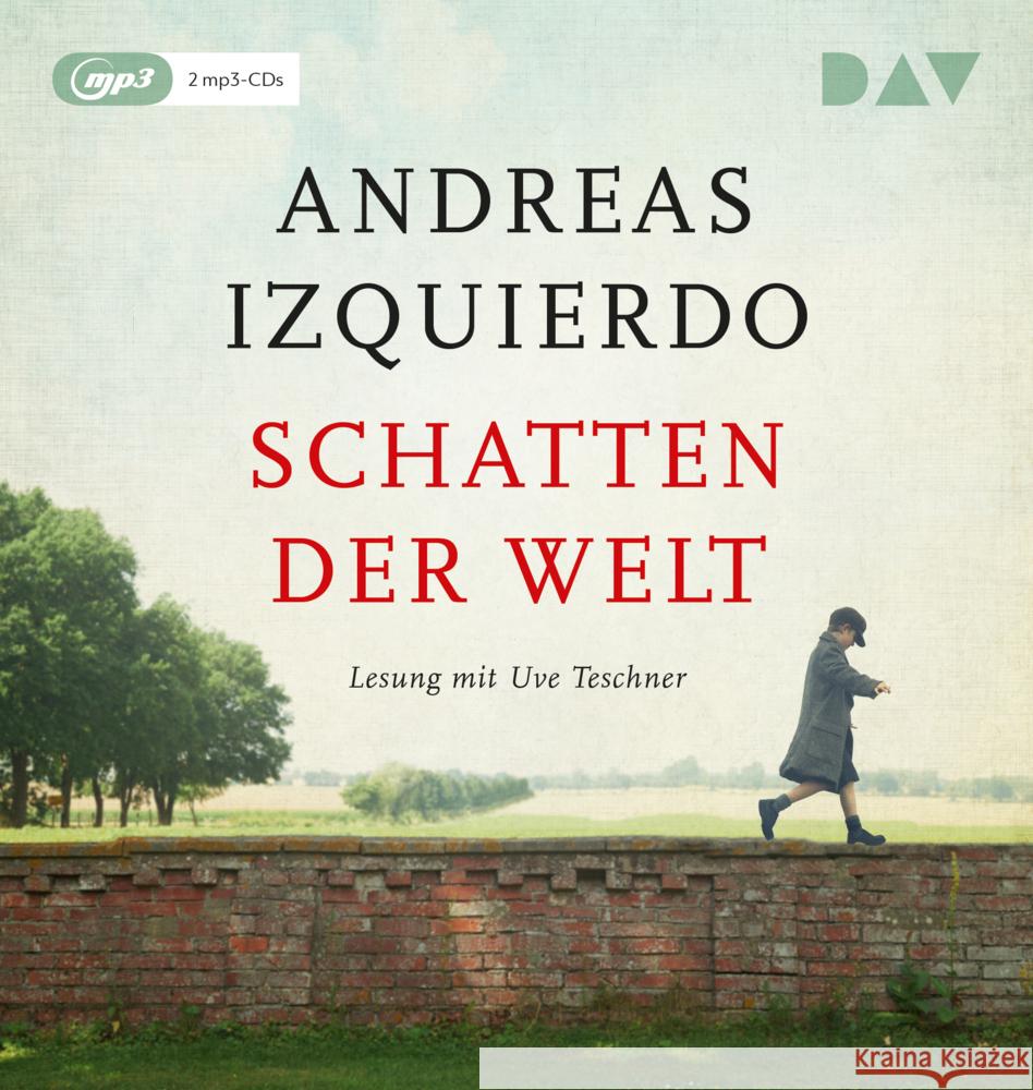 Schatten der Welt, 2 Audio-CD, MP3 : Lesung mit Uve Teschner (2 mp3-CDs), Lesung Izquierdo, Andreas 9783742416933 Der Audio Verlag, DAV
